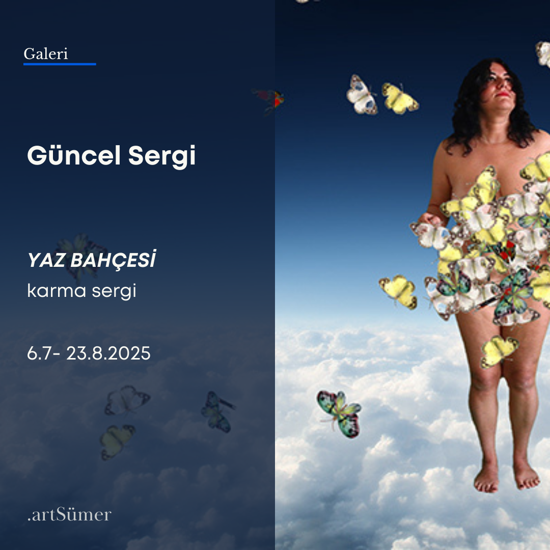 .artSümer'den Haberler | Yaz 2025